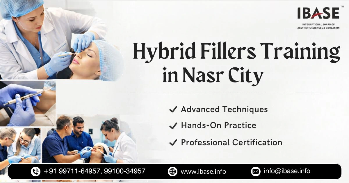 Hybrid Fillers Training in Nasr City IBASE
